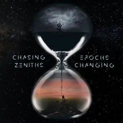 Chasing Zeniths - Epochs Changing (2024)