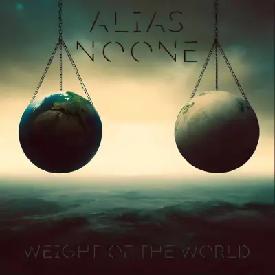 Alias Noone - Weight of the World (2024)