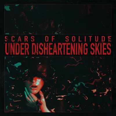 Scars of Solitude - Under Disheartening Skies (2024)