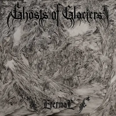 Ghosts of Glaciers - Eternal (2024)