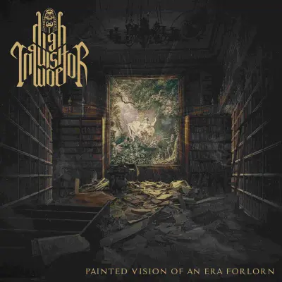 High Inquisitor Woe - Painted Vision of an Era Forlorn (2024)