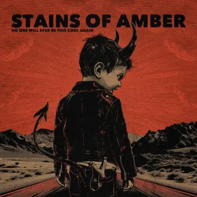 Stains of Amber - No One Will Ever Be This Cool Again (2024)