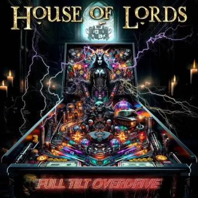 House Of Lords - Full Tilt Overdrive (2024)