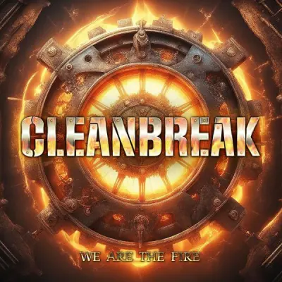 Cleanbreak - We Are The Fire (2024)