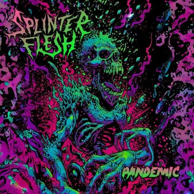 Splinter Flesh - Pandemic (2024)