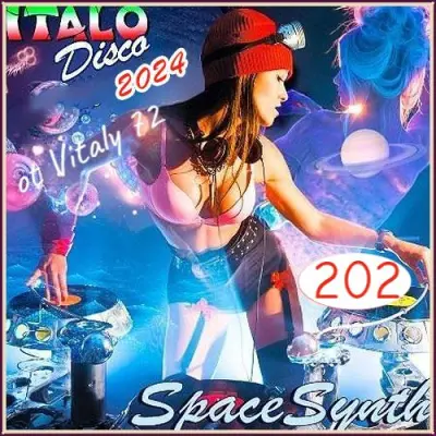 Italo Disco & SpaceSynth [202] (2024)