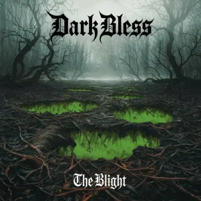 Dark Bless - The Blight (2024)