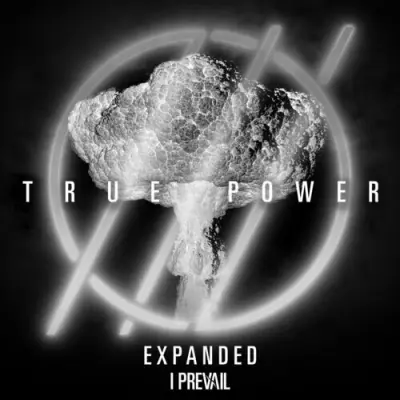 I Prevail - TRUE POWER (EXPANDED) (2024)