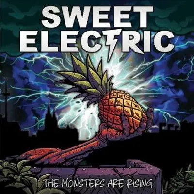 Sweet Electric - The Monsters Are Rising (2024)