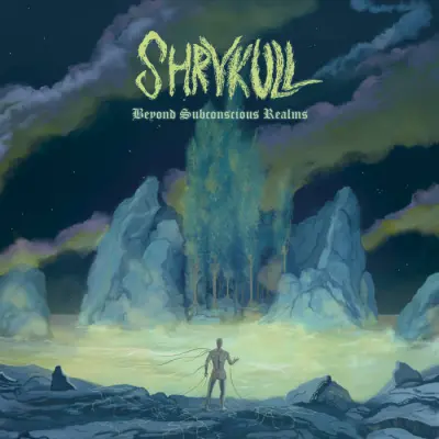 Shrykull - Beyond Subconscious Realms (2024)