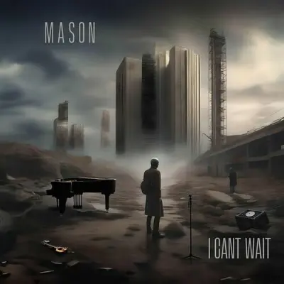 Mason - I Can't Wait (2024)