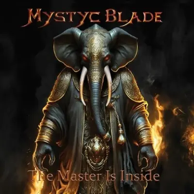 Mystyc Blade – The Master Is Inside (2024)