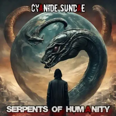 Cyanide Sundae - Serpents Of Humanity (2024)