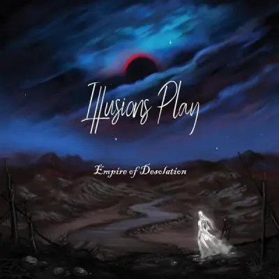 Illusions Play - Empire Of Desolation (2024)