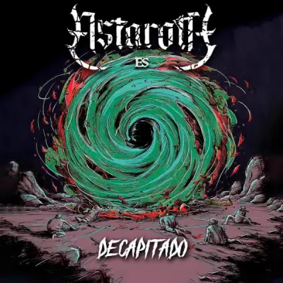 Astaroth - Decapitado (2024)