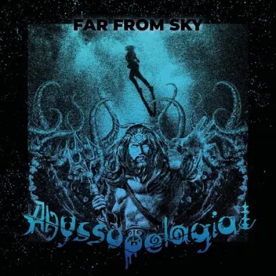 Abyssopelagial - Far From Sky (2024)