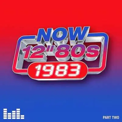 NOW 12" 80s: 1983 – Part Two (2024)