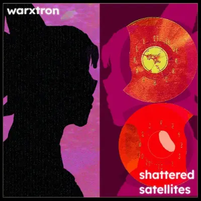 WarxTron - Shattered Satellites (2024)