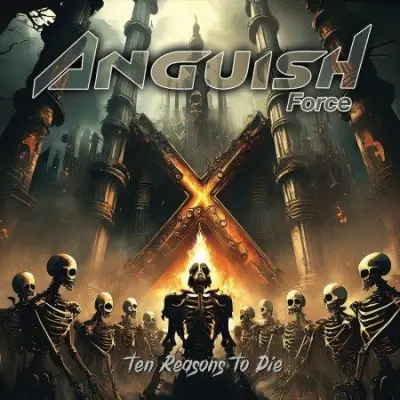 Anguish Force - Ten Reasons To Die (2024)