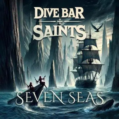 Dive Bar Saints - Seven Seas (2024)