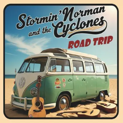 Stormin' Norman And The Cyclones - Road Trip (2024)