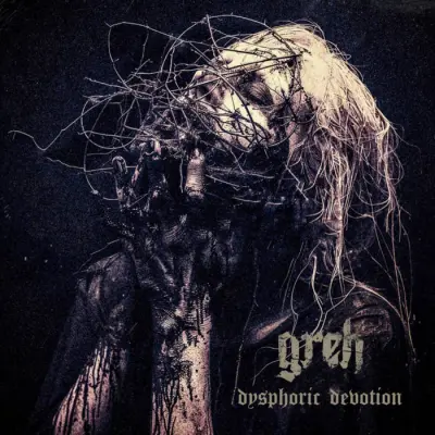 Greh - Dysphoric Devotion (2025)