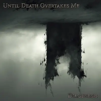 Until Death Overtakes Me - Diagenesis (2024)