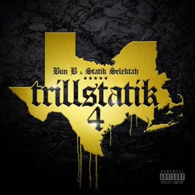 Bun B & Statik Selektah - Trillstatik 4 (2024)