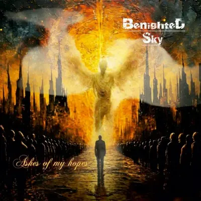 Benighted Sky - Ashes Of My Hopes (2024)