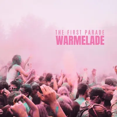 Warmelade - The First Parade (2024)