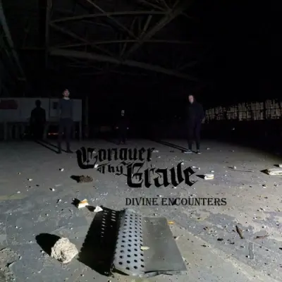 Conquer Thy Grave - Divine Encounters (2025)