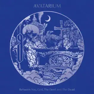 Avatarium - Between You, God, the Devil and the Dead (2025)