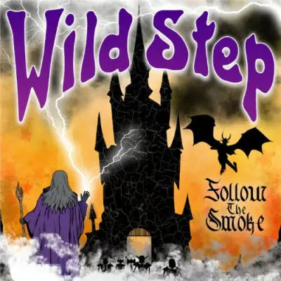 Wild Step - Follow The Smoke (2025)