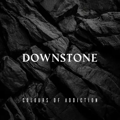 Downstone - Colours of Addiction (2025)