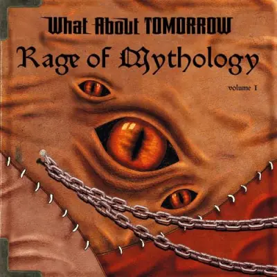 What About Tomorrow - Rage of Mythology, Volume I (2025)