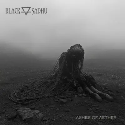 Black Sadhu - Ashes Of Aether (2025)