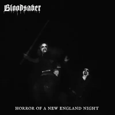 Bloodsaber - Horror Of A New England Night (2025)