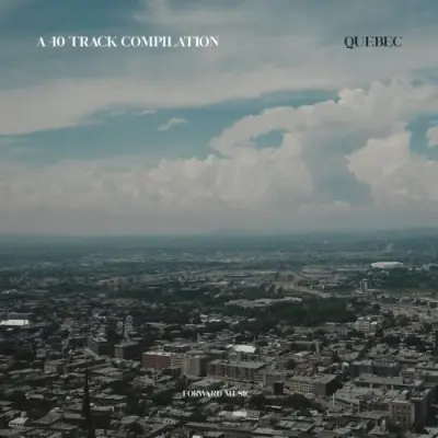 A 40 Track Compilation: Quebec (2025)