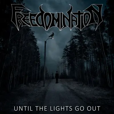 Freedomination - Until the Lights Go Out (2025)