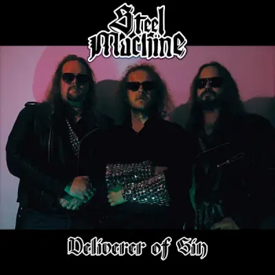 Steel Machine - Deliverer of Sin (2025)