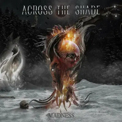 Across The Shade - Madness (2025)