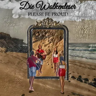 Die Wolkenleser - Please Be Proud (2025)