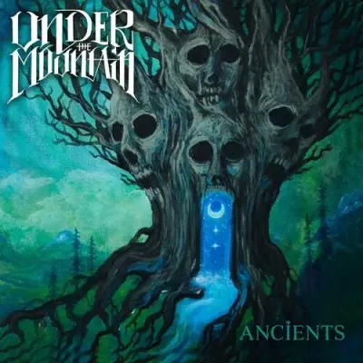 Under The Mountain - Ancients (2025)