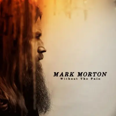 Mark Morton - Without The Pain (2025)