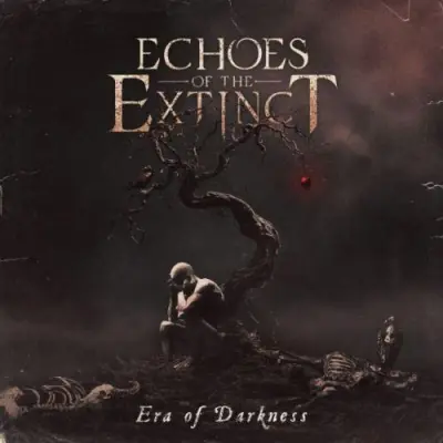 Echoes Of The Extinct - Era Of Darknes (2025)