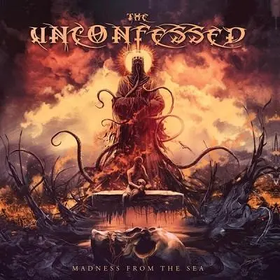 The Unconfessed - Madness From The Sea (2025)