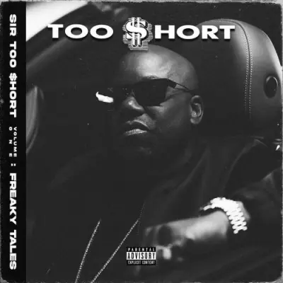 Too $hort - Sir Too $hort Vol. 1 (Freaky Tales) (2025)