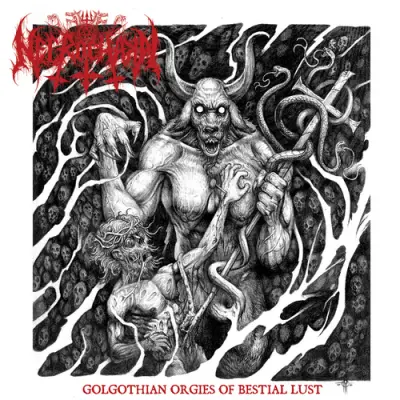 Necrochakal - Golgothian Orgies Of Bestial Lust (2025)