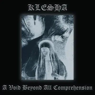 Klesha - A Void Beyond All Comprehension (2025)