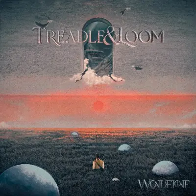 Wondelone - Treadle & Loom (2025)